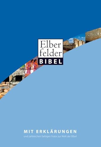 Beispielbild fr Elberfelder Bibel mit Erklrungen: und zahlreichen farbigen Fotos zur Welt der Bibel [Hardcover] SCM R. Brockhaus Religion Theologie Christentum Bibelausgaben Bibelkommentare Bibel Bibelausgaben mit Einfhrungen/Erklrungen Bibelbersetzung Elberfelder Elberfelder Bibel Erklrung Erklrungsbibel Grundtext Kommentar Textbetrachtung Texte Theologe zum Verkauf von BUCHSERVICE / ANTIQUARIAT Lars Lutzer