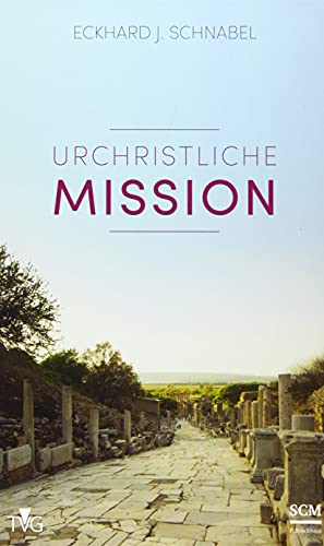 Urchristliche Mission - Eckhard J. Schnabel