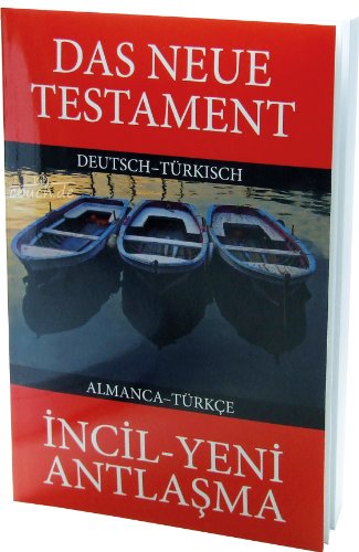 Beispielbild fr Das Neue Testament Deutsch - Trkisch zum Verkauf von medimops