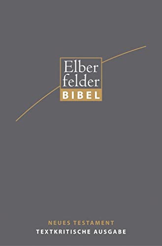 Beispielbild fr Elberfelder Bibel - NT, Textkritische Ausgabe zum Verkauf von Blackwell's