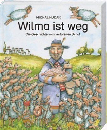 Beispielbild fr Wilma ist weg: Die Geschichte vom verlorenen Schaf zum Verkauf von medimops