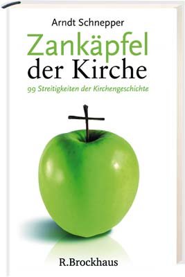 Stock image for Zankpfel der Kirche: 99 Streitigkeiten der Kirchengeschichte for sale by medimops