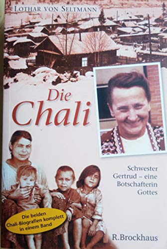 Imagen de archivo de Die Chali: Schwester Gertrud - eine Botschafterin Gottes a la venta por medimops