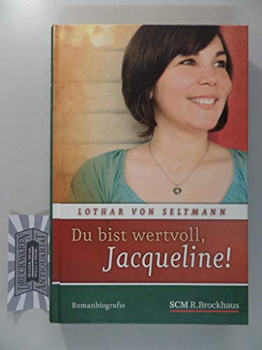 Stock image for Du bist wertvoll, Jacqueline!: Romanbiografie for sale by medimops
