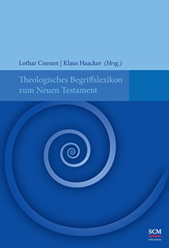 Theologisches Begriffslexikon zum Neuen Testament: Ausgabe mit aktualisierten Literaturangaben - Coenen, Lothar, Haacker, Klaus