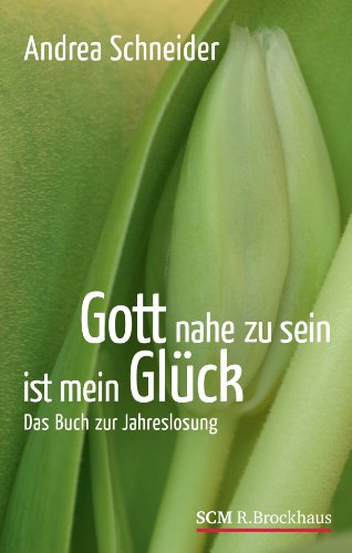 Stock image for Gott nahe zu sein ist mein Glck: Das Buch zur Jahreslosung for sale by medimops