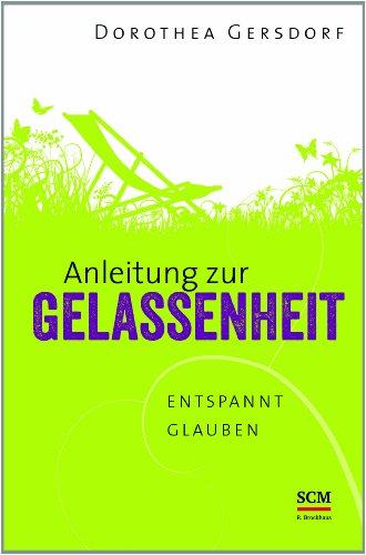 9783417265828: Gersdorf, D: Anleitung zur Gelassenheit