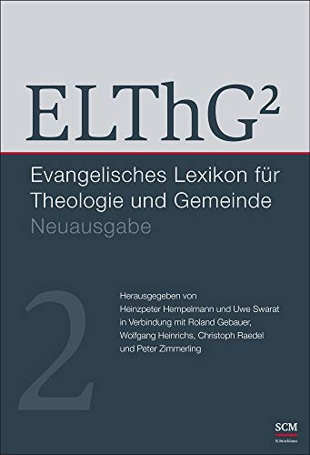 9783417268027: ELThG - Band 2: Evangelisches Lexikon fr Theologie und Gemeinde, Neuausgabe,