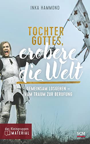 Stock image for Tochter Gottes, erobere die Welt - das Kleingruppenmaterial -Language: german for sale by GreatBookPrices