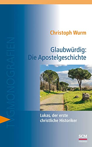 Stock image for Glaubwrdig: Die Apostelgeschichte -Language: german for sale by GreatBookPrices