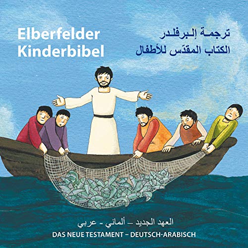Beispielbild fr Elberfelder Kinderbibel - Das Neue Testament - Deutsch-Arabisch zum Verkauf von medimops
