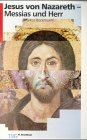 Beispielbild fr Jesus von Nazareth - Messias und Herr zum Verkauf von medimops
