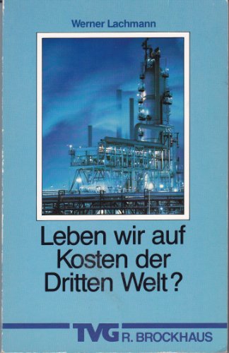 Beispielbild fr Leben wir auf Kosten der Dritten Welt? zum Verkauf von medimops