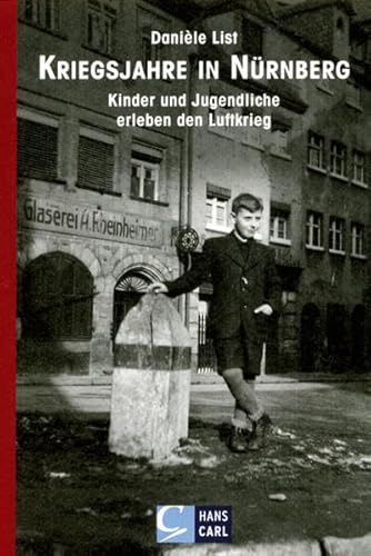 Stock image for Kriegsjahre in Nrnberg. Kinder und Jugendliche erleben den Luftkrieg for sale by medimops