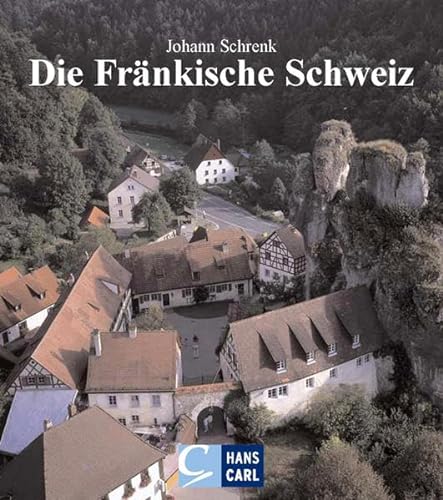9783418001135: Die Frnkische Schweiz: Bilder einer Landschaft im Stdtedreieck Forchheim - Bamberg - Bayreuth