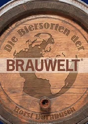 Stock image for Die Biersorten der BRAUWELT -Language: german for sale by GreatBookPrices