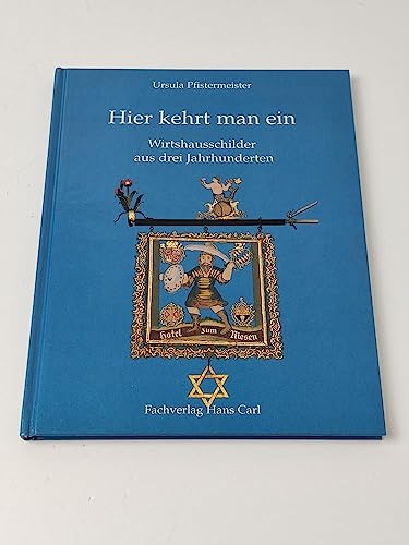 Stock image for Hier kehrt man ein : Wirtshausschilder aus drei Jahrhunderten. for sale by Antiquariat KAMAS