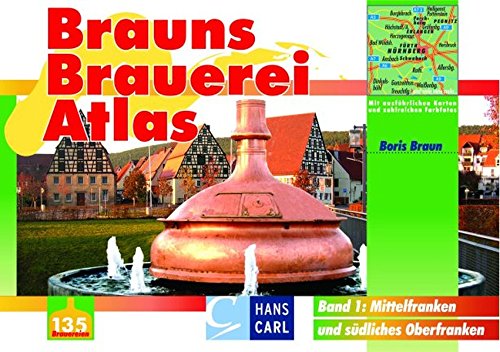9783418003955: Brauns Brauerei Atlas 1. Mittelfranken und sdliches Oberfranken.