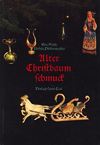 Beispielbild fr Alter Christbaumschmuck. zum Verkauf von Antiquariat Lesekauz Barbara Woeste M.A.