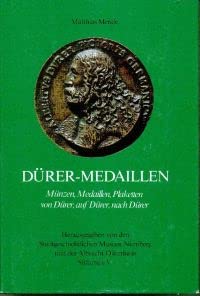 Beispielbild fr Drer-Medaillen : Mnzen, Medaillen, Plaketten von Drer, auf Drer, nach Drer. Hrsg. von d. Stadtgeschichtl. Museen Nrnberg u.d. Albrecht-Drerhaus Stiftung e.V. zum Verkauf von Antiquariat Rohde