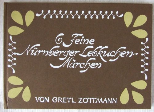 9783418005522: 6 Feine Nurnberger Lebkuchen-Marchen (German Edition) [Jan 01, 1972] Zottmann, Gretl