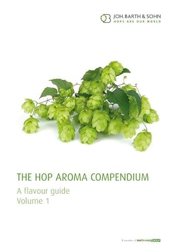 Stock image for The Hop Aroma Compendium A flavour guide - Vol. 1 for sale by Buchpark