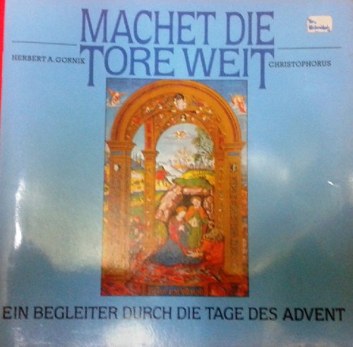 Stock image for Machet die Tore weit. Ein Begleiter durch die Tage des Advent for sale by Gabis Bcherlager