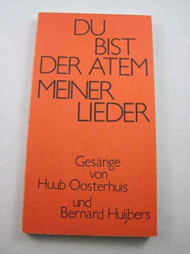 Du bist der Atem meiner Lieder - Gesänge - Oosterhuis, Huub; Huijbers, Bernard