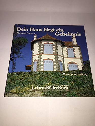 Stock image for Dein Haus birgt ein Geheimnis for sale by Bernhard Kiewel Rare Books