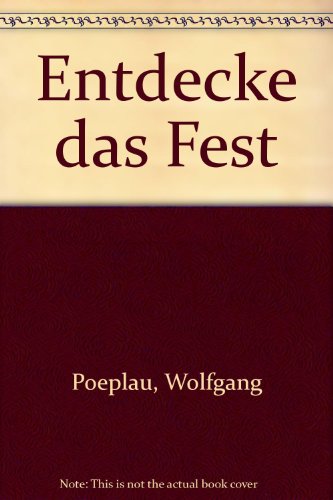 9783419509074: Entdecke das Fest - Poeplau, Wolfgang