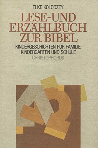 Lesebuch und Erzählbuch zur Bibel - Kolodzey, Elke