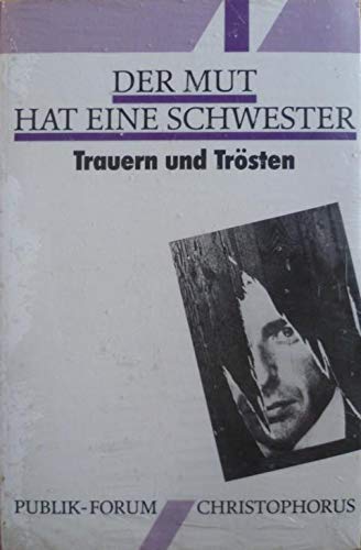 Beispielbild fr Der Mut hat eine Schwester zum Verkauf von Leserstrahl  (Preise inkl. MwSt.)