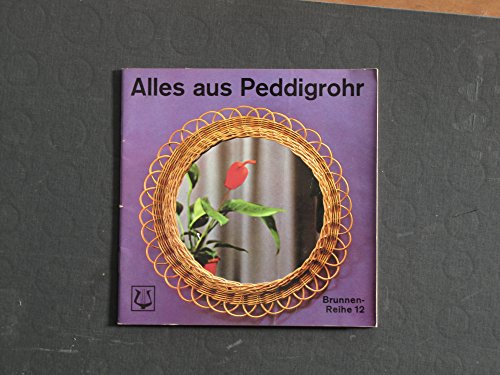 Stock image for Alles aus Peddigrohr. for sale by biblion2