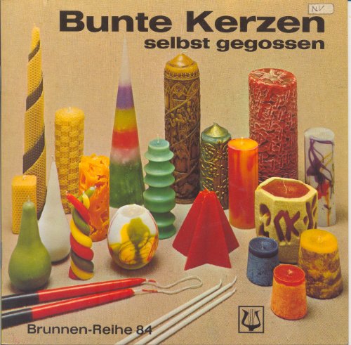 Stock image for Bunte Kerzen selbst gegossen. for sale by medimops