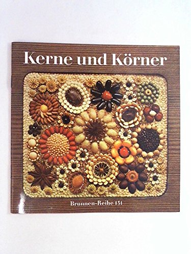 Kerne und KÃ¶rner. (9783419524312) by Doris Epple