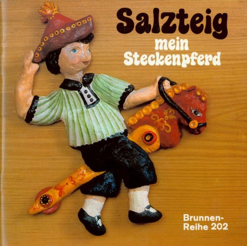 Salzteig, mein Steckenpferd