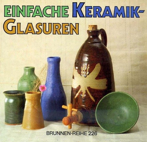 Imagen de archivo de Einfache Keramik-Glasuren a la venta por Antiquariat Leon Rterbories