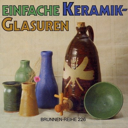 Stock image for Einfache Keramik-Glasuren for sale by Antiquariat Leon Rterbories