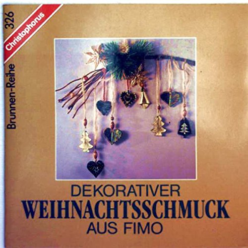 Stock image for Dekorativer Weihnachtsschmuck aus Fimo. for sale by medimops