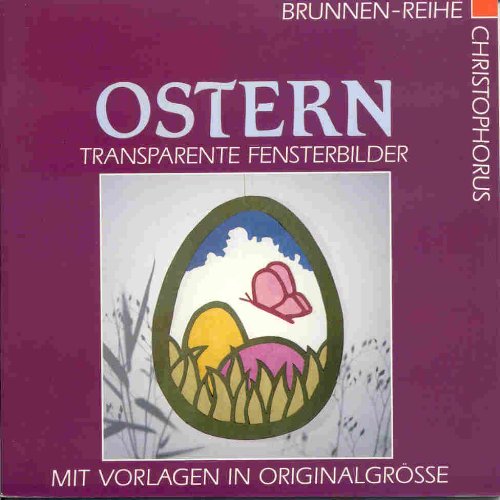 Beispielbild fr Ostern. Transparente Fensterbilder mit Vorlagen in Originalgrsse. zum Verkauf von Versandantiquariat Felix Mcke