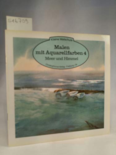 Imagen de archivo de Malen mit Aquarellfarben 4. Meer und Himmel a la venta por medimops