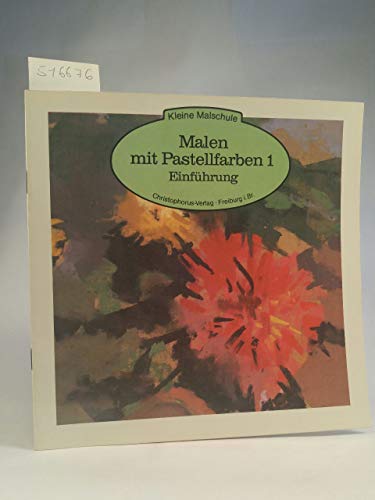 Beispielbild fr Malen Mit Pastellfarben 1 Einfuhrung (Kleine Malschule) zum Verkauf von Top Notch Books