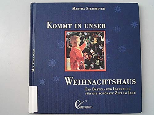 Beispielbild fr Kommt in unser Weihnachtshaus - Ein Bastel- und Ideenbuch fr die schnste Zeit im Jahr zum Verkauf von Die Bchertruhe