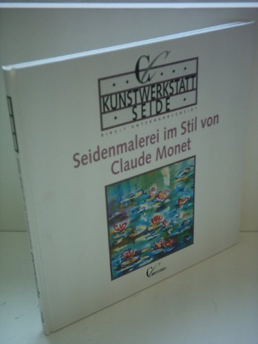 Kunstwerkstatt Seide, Seidenmalerei im Stil von Claude Monet