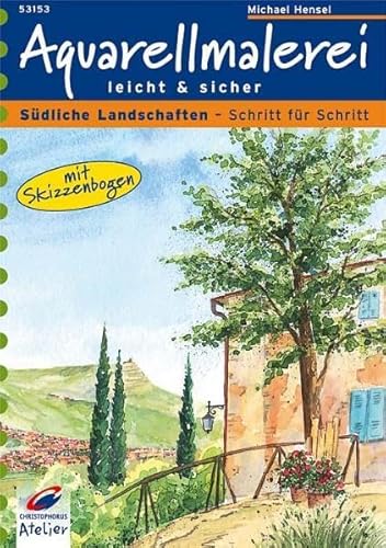 Stock image for Aquarellmalerei. Sdliche Landschaften: leicht & sicher. Schritt fr Schritt for sale by medimops