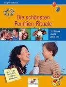 Stock image for Die schnsten Familien-Rituale. 111 Rituale durchs ganze Jahr for sale by medimops