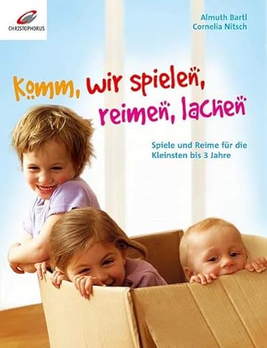 Stock image for Komm, wir spielen, reimen, lachen: Spiele und Reime fr die Kleinsten bis 3 Jahre for sale by medimops
