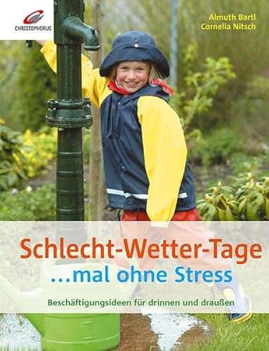 Beispielbild fr Schlecht-Wetter-Tage. mal ohne Stress. Beschftigungsideen fr drinnen und drauen zum Verkauf von medimops