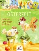 Beispielbild fr Osterzeit. Einfache Deko-Ideen im Trend. Mit Vorlagen zum Verkauf von medimops