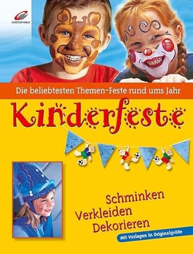 Beispielbild fr Kinderfeste: Schminken, Verkleiden, Dekorieren zum Verkauf von DER COMICWURM - Ralf Heinig